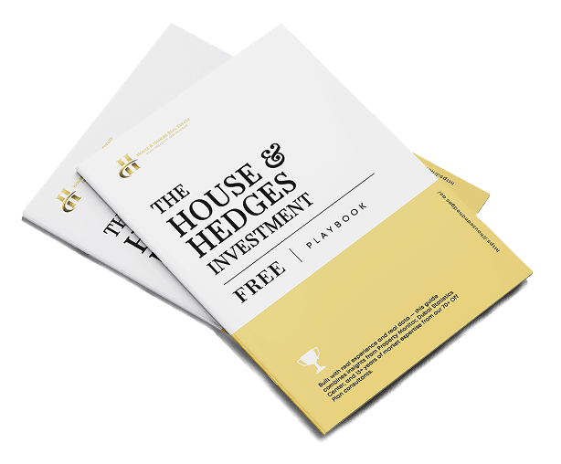 House & Hedges Investment Guide